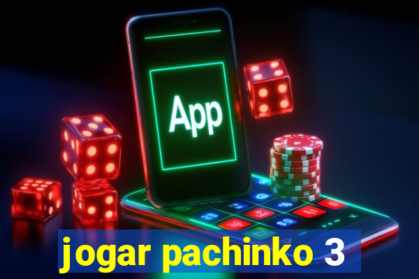 jogar pachinko 3